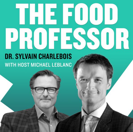 The Food Professor - Dr. Sylvan Charlebois Special Guest Shawn Leggett